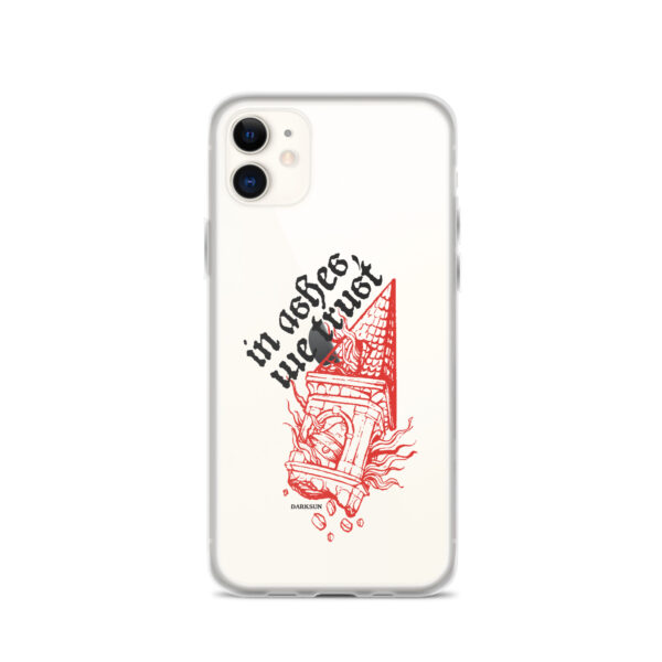 In Ashes We Trust Clear Case for iPhone® - Image 6