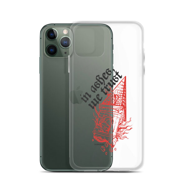 In Ashes We Trust Clear Case for iPhone® - Image 5