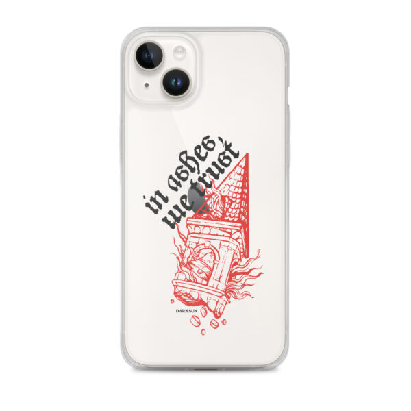 In Ashes We Trust Clear Case for iPhone® - Image 23