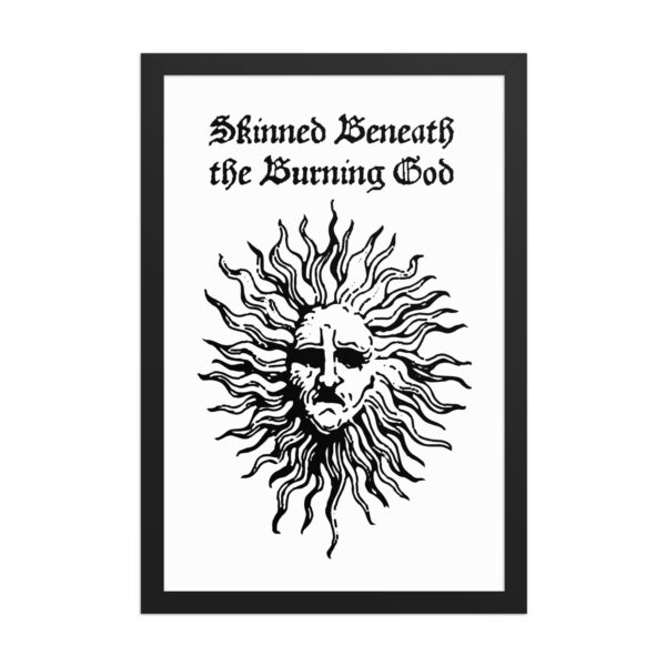 Skinned Beneath the Burning God Framed Poster - Image 7