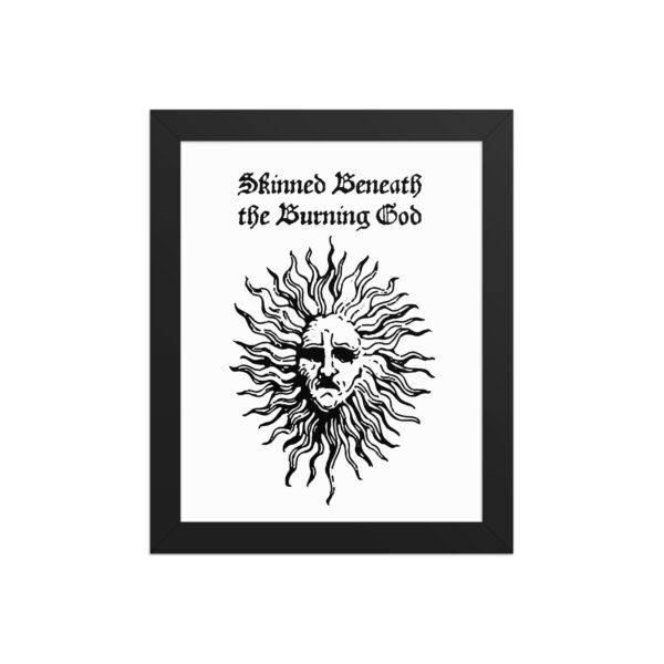 Skinned Beneath the Burning God Framed Poster - Image 2
